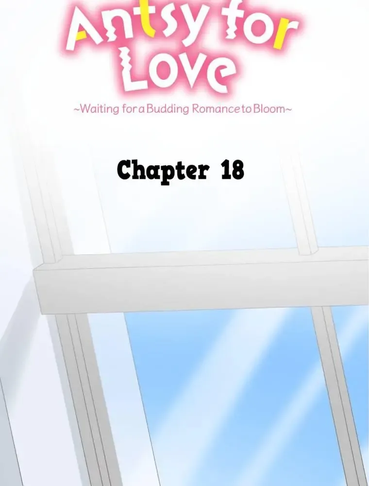 Antsy For Love ~Waiting For A Budding Romance To Bloom~ Chapter 18 page 14 - MangaKakalot