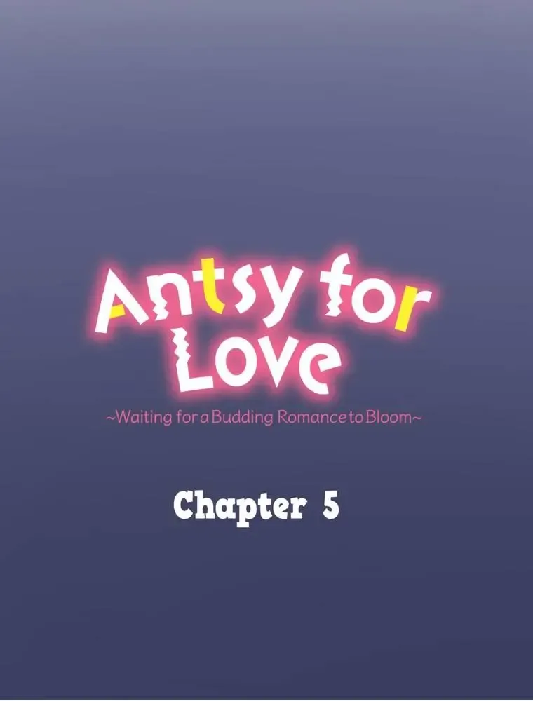 Antsy For Love ~Waiting For A Budding Romance To Bloom~ Chapter 5 page 11 - MangaKakalot