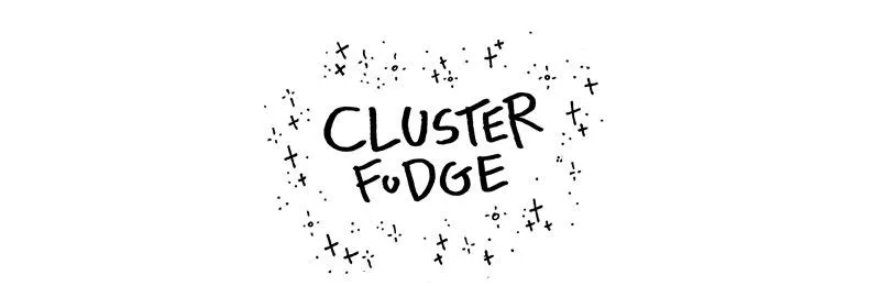 Cluster Fudge Chapter 10 page 1 - MangaKakalot