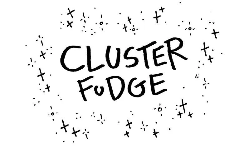 Cluster Fudge Chapter 17 page 1 - MangaKakalot