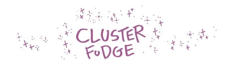 Cluster Fudge Chapter 199 page 1 - MangaKakalot