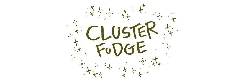 Cluster Fudge Chapter 52 page 1 - MangaKakalot