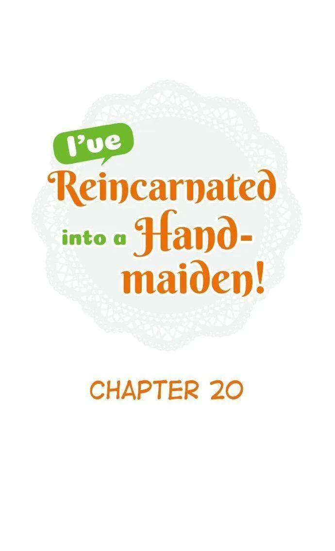 I’Ve Reincarnated Into A Handmaiden! Chapter 20 page 1 - MangaKakalot