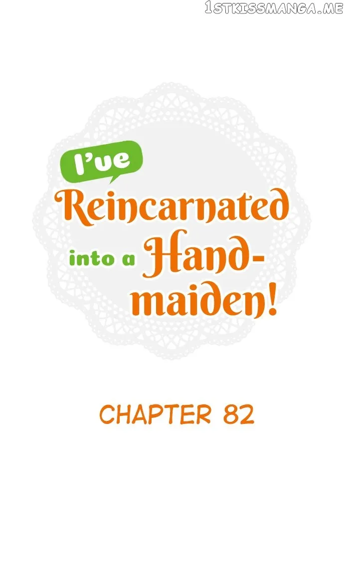 I’Ve Reincarnated Into A Handmaiden! Chapter 82 page 1 - MangaKakalot