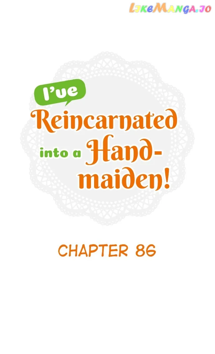 I’Ve Reincarnated Into A Handmaiden! Chapter 86 page 3 - MangaKakalot