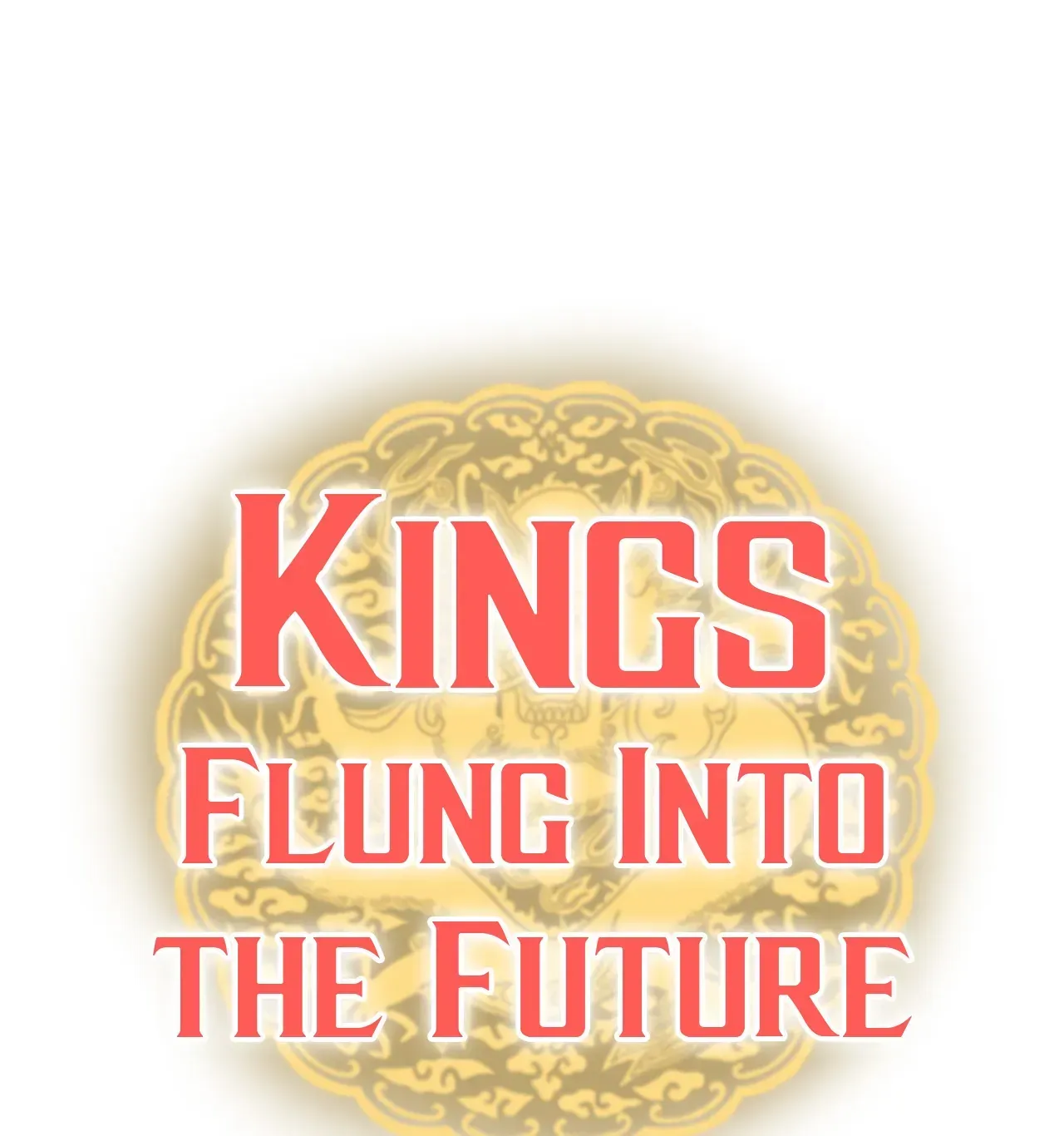 Kings Flung Into The Future Chapter 59 page 137 - MangaKakalot