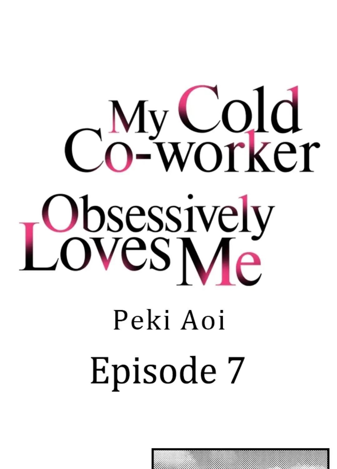 My Cold Co-Worker Obsessively Loves Me Chapter 7 page 1 - MangaKakalot