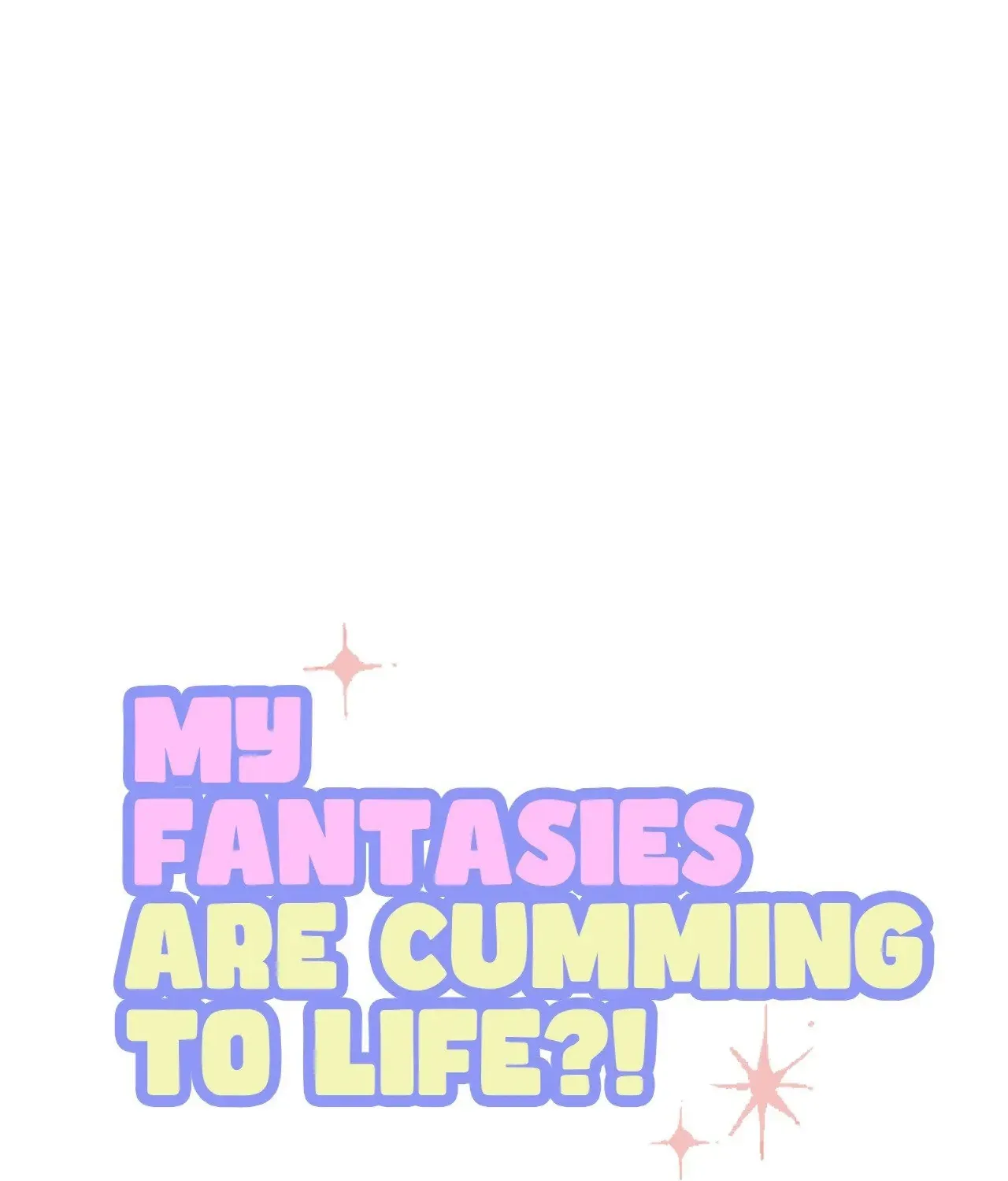 My Fantasies Are Cumming To Life?! Chapter 2 page 35 - MangaKakalot