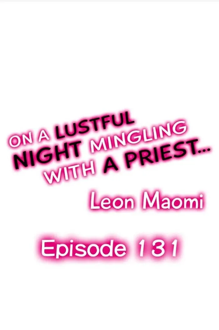 On A Lustful Night Mingling With A Priest Chapter 131 page 1 - MangaKakalot