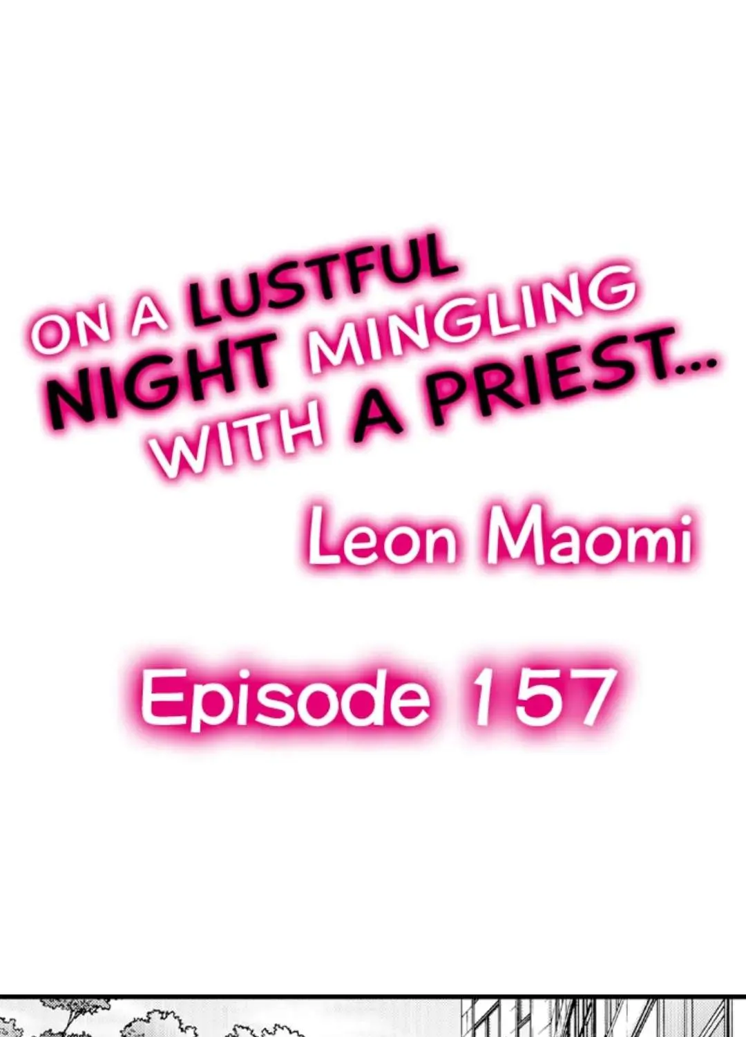 On A Lustful Night Mingling With A Priest Chapter 157 page 1 - MangaKakalot