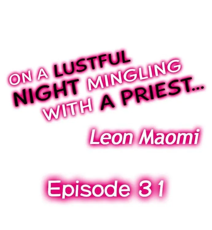 On A Lustful Night Mingling With A Priest Chapter 31 page 1 - MangaKakalot