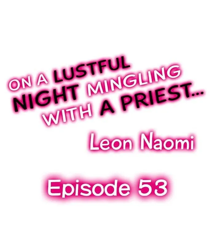 On A Lustful Night Mingling With A Priest Chapter 53 page 1 - MangaKakalot