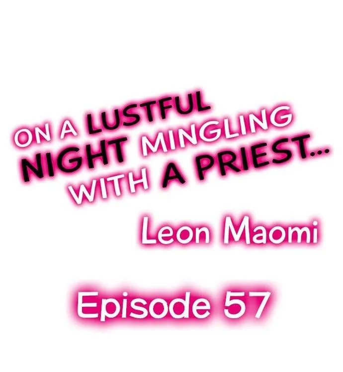 On A Lustful Night Mingling With A Priest Chapter 57 page 1 - MangaKakalot