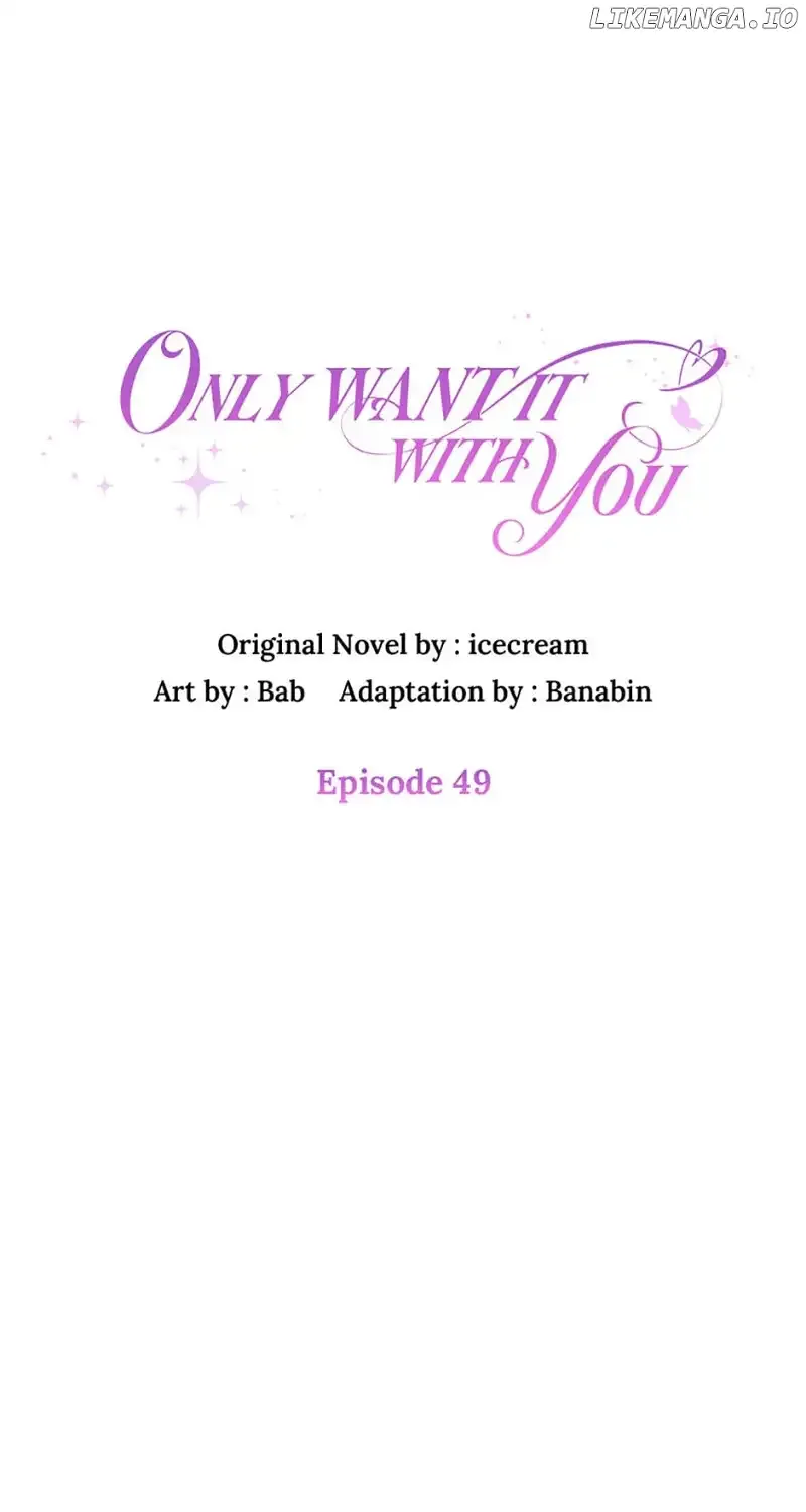 Only Want It With You Chapter 49 page 58 - MangaKakalot