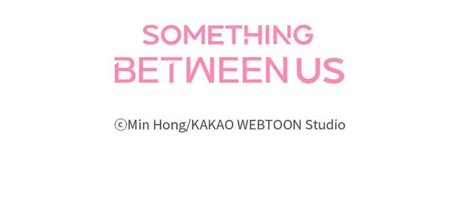 Something Between Us Chapter 69 page 144 - MangaKakalot