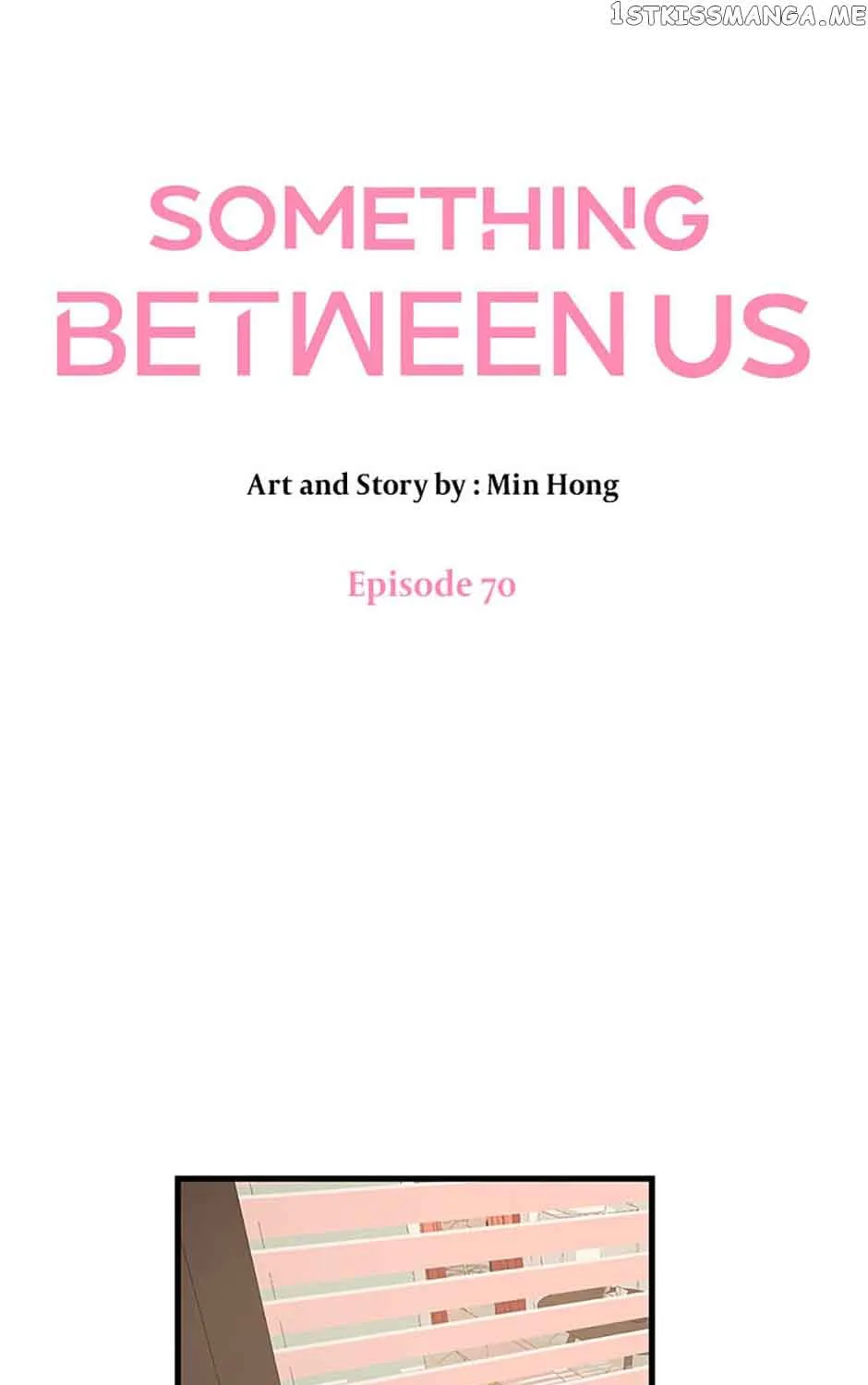 Something Between Us Chapter 70 page 23 - MangaKakalot