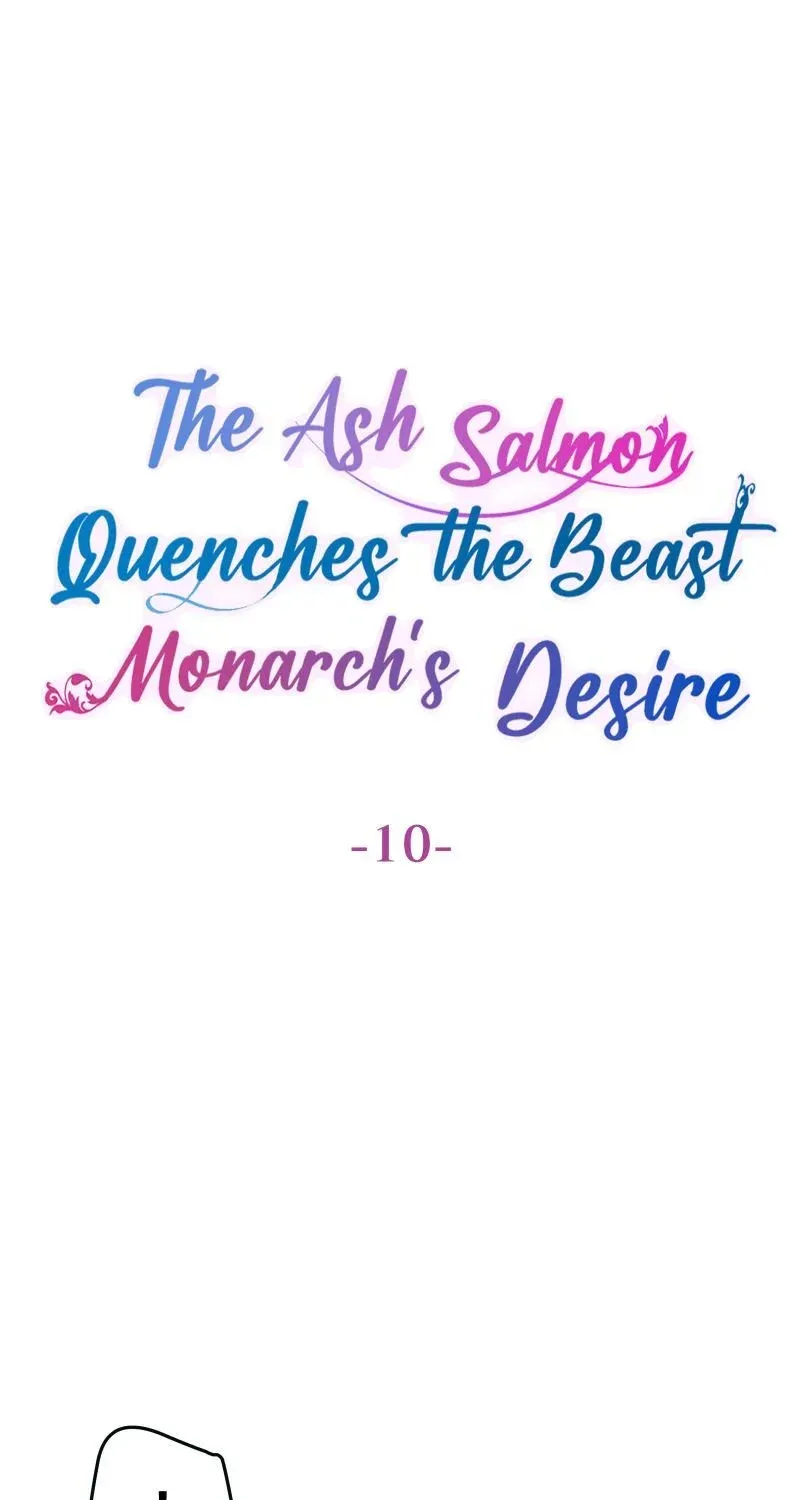 The Ash Salmon Quenches The Beast Monarch’S Desire Chapter 10 page 6 - MangaKakalot