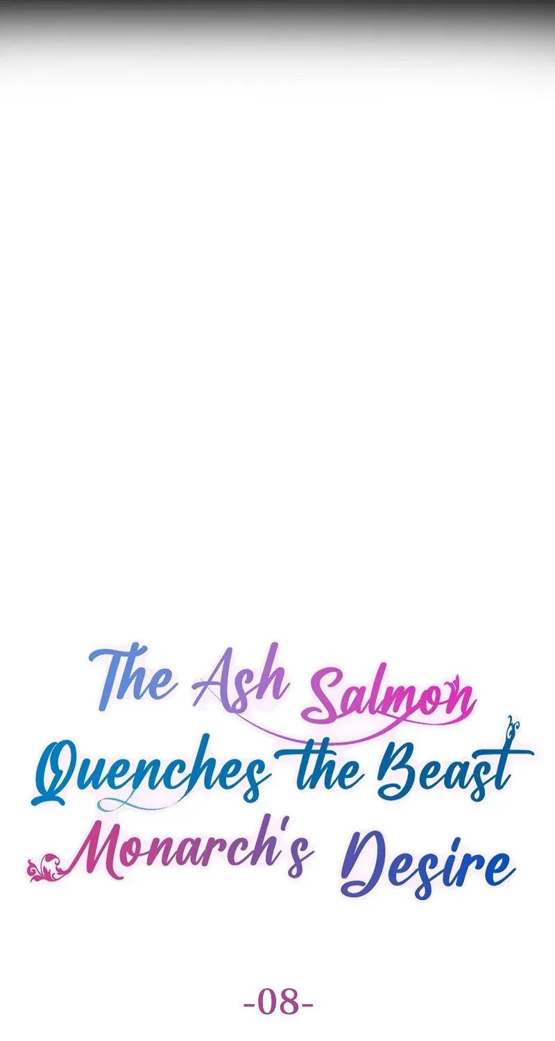 The Ash Salmon Quenches The Beast Monarch’S Desire Chapter 8 page 6 - MangaKakalot