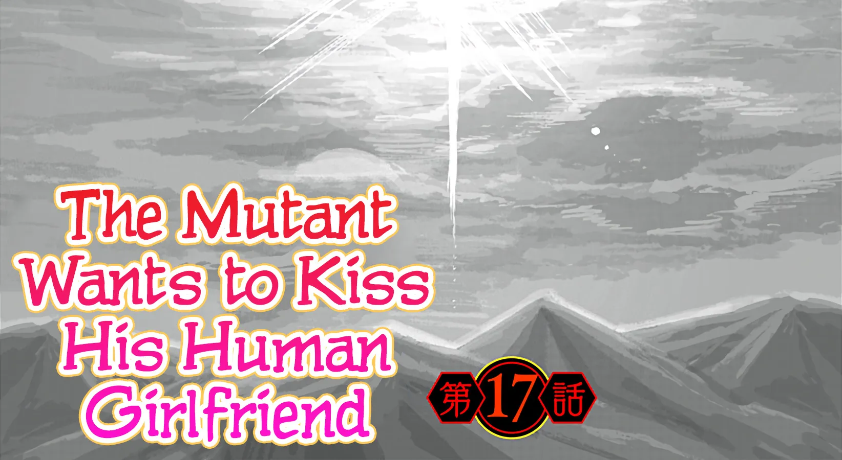 The Mutant Wants to Kiss His Human Girlfriend Chapter 17 page 2 - MangaKakalot